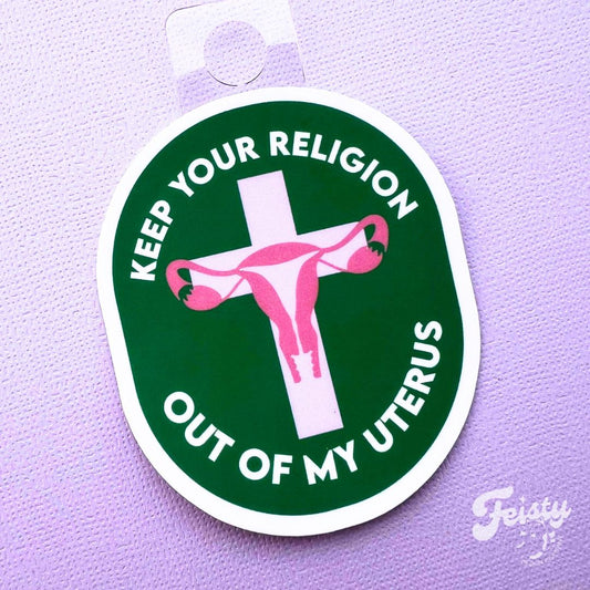 Out of My Uterus Sticker