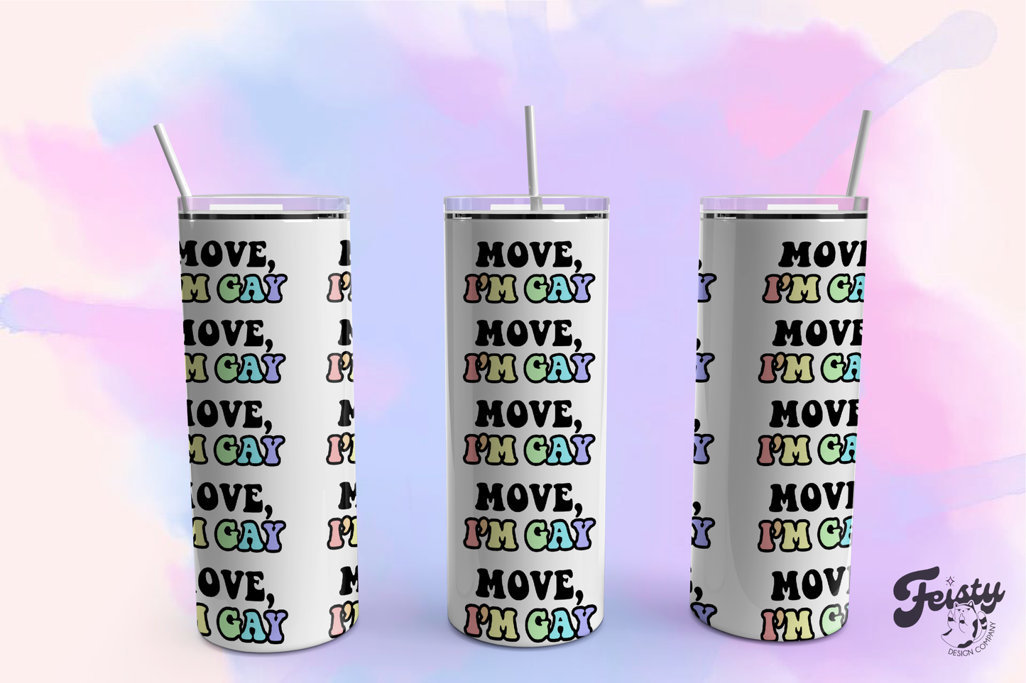 Move, I'm Gay Tumbler