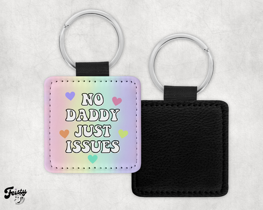 No Daddy, Just Issues Keychain