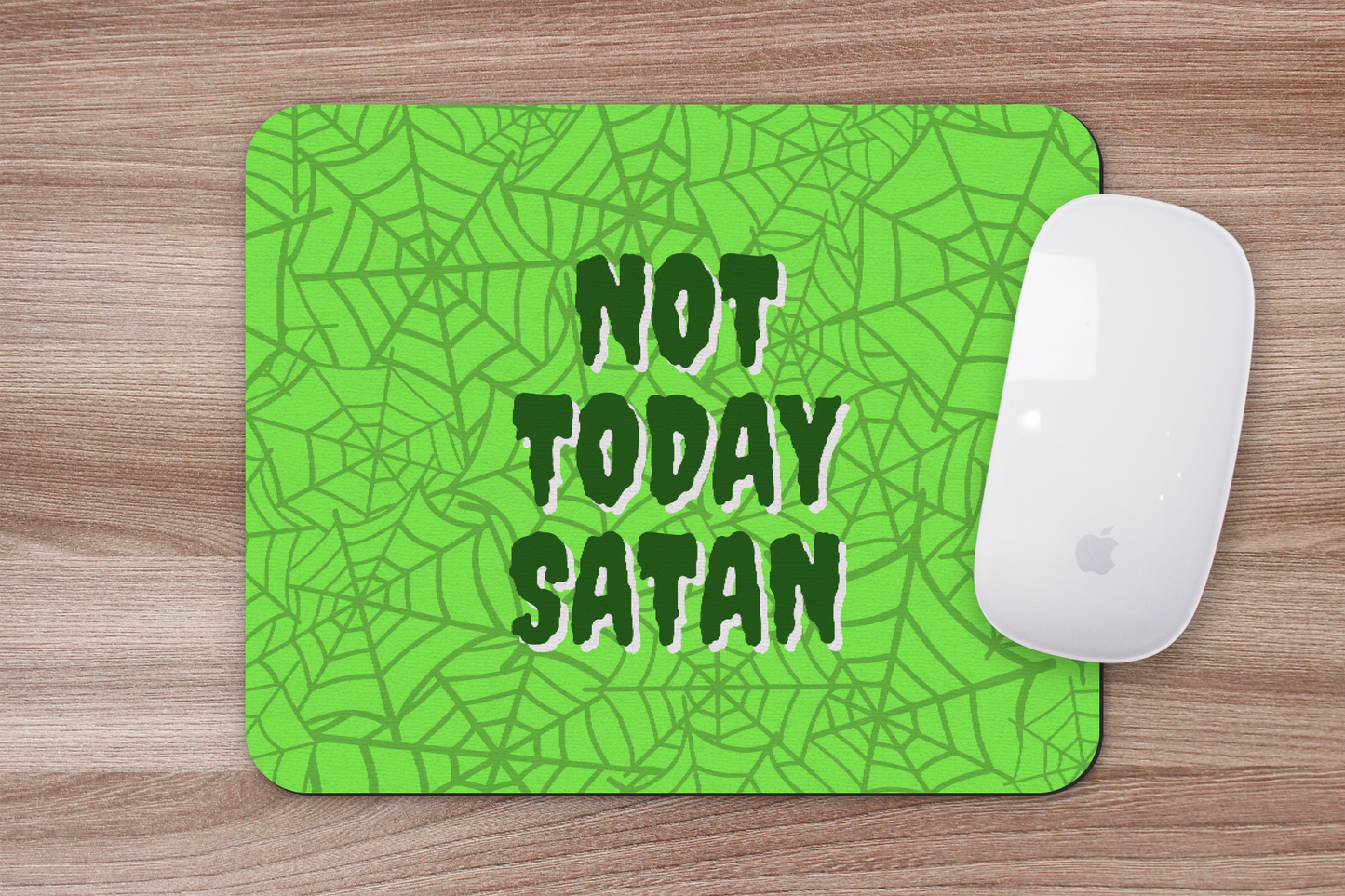 Not Today Satan Mousepad